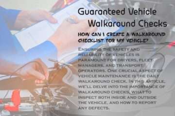 Guaranteed Vehicle Walkaround Checks A Vehicle Maintenance