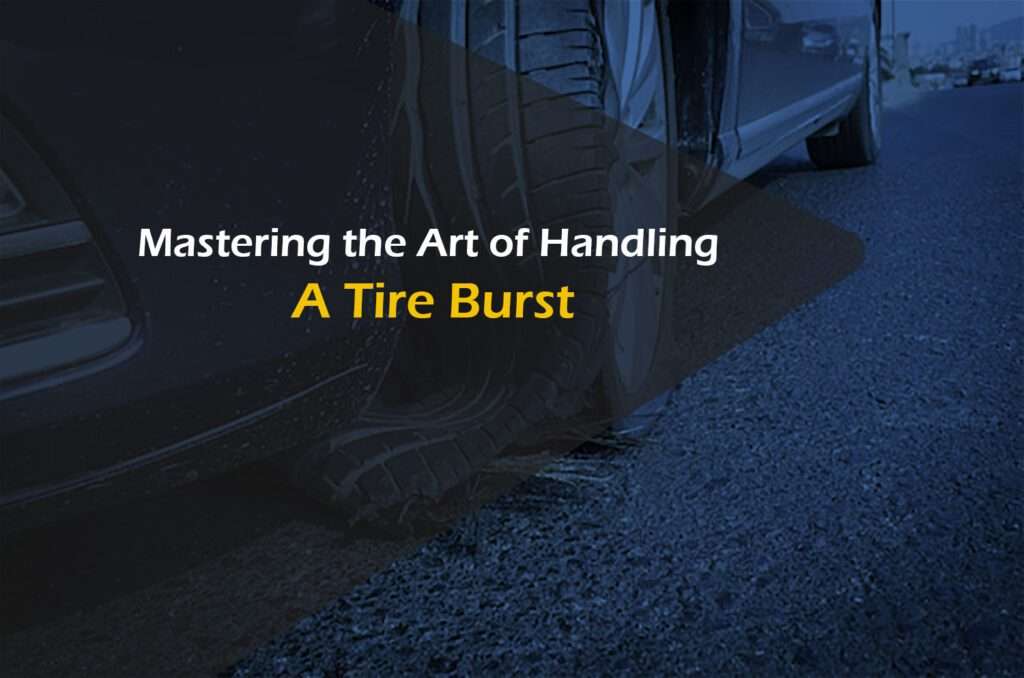 Mastering the Art of Handling a Tire Burst